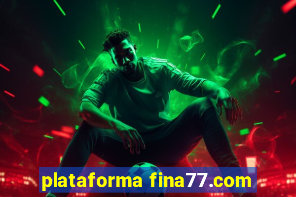 plataforma fina77.com